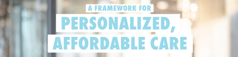 A framework for personalized, affordable care
